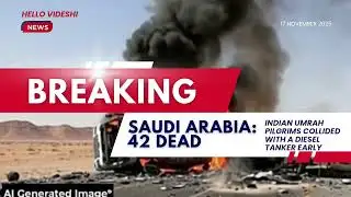 Saudi Bus–Tanker Crash: 42 Indian Pilgrims Confirmed Dead