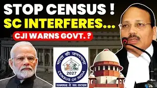 SC INTERFERES IN CENSUS 2027? CJI WARNS GOVT.......BIG ACTION ON CENSUS #supremecourtofindia