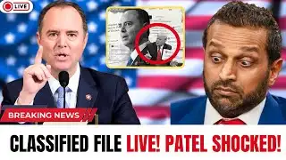 Schiff Exposes Classified File LIVE — Patel SHOCKED, Security Steps In