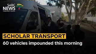 Scholar Transport | 60 vehicles impounded this morning
