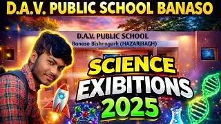 School Science Exhibition 2025🔬 | Best Projects & Experiments | D.A.V. PUBLIC SCHOOL BANASO | #vlog 