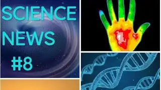 SCIENCE NEWS#8