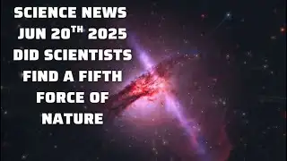 Science News - Did Scientists  Find a Fifth Force of Nature?