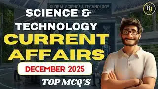 Science & Tech. Current Affairs December 2025 | TOP MCQ