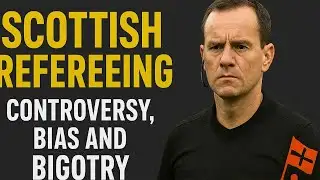 Scottish Refs , Controversy , Bias & Bigotry  #parkhead #football #celticfc #narration