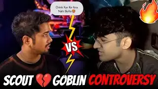 Scout Reply On Goblin vs Pradhan Matter 💔 | Scout vs goblin controversy Expose | PlayZORG 😡