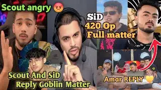SCOUT  😡 S8UL & RNTX REPLY | |  Goblin vs Pardhan Controversy ||  Angry SiD ||  Amar 💛 reply HADES