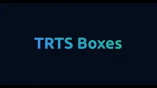 SCR V2.3.0 Feature Preview - TRTS Boxes