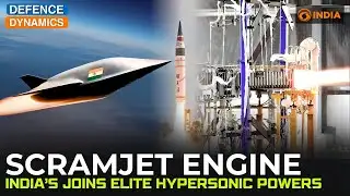Scramjet Engine: India Joins Elite Hypersonic Powers | Defence Dynamics