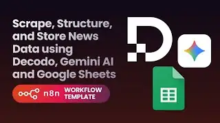 Scrape & Structure News Data with n8n + Decodo | Gemini AI to Google Sheets