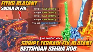 SCRIPT FISH IT VIP 2026: FIX BLATANT FEATURES, 9X LATEST NOTIFICATIONS FOR ALL RODS, AUTO SECRET ...