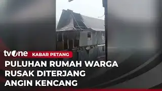 Sebanyak 34 Rumah Rusak Diterjang Angin Kencang | Kabar Petang