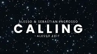 Sebastian Ingrosso & Alesso feat. Ryan Tedder - Calling (Alesso Edit)