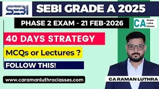 SEBI Grade A 2025–26 MAINS Preparation Strategy | 40-Day Study Plan | Let’s Crack SEBI