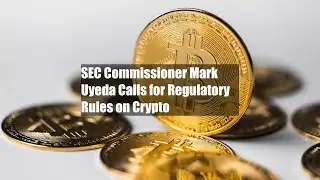 SEC Commissioner Mark Uyeda Calls for Regulatory Rules on Crypto