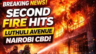 🔥SECOND FIRE HITS LUTHULI AVENUE | NAIROBI CBD IN FLAMES 🔥🚨
