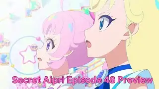 Secret AiPri Episode 48 Preview