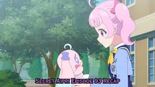Secret AiPri Episode 93 Recap