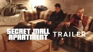 Secret Mall Apartment | Official Trailer HD
