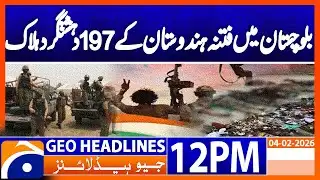Security forces kill 173 terrorists in Balochistan | Geo News 12PM Headlines | 4 February 2026