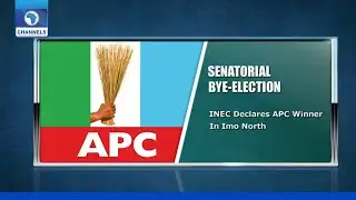 Senatorial Bye-Election: INEC Declares APC Winner In Imo North