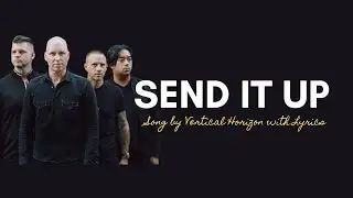 Send It Up Song by Vertical Horizon with Lyrics