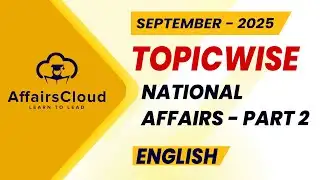 September 2025 - National Affairs : Part - 2 | English | AffairsCloud