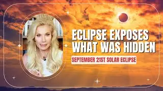 September 21st Solar Eclipse: Truth, Karma & Global Awakening