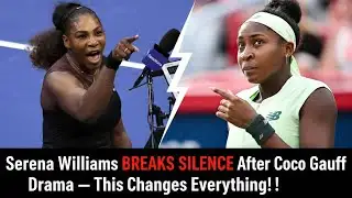 Serena Williams BREAKS SILENCE After Coco Gauff Drama — This Changes Everything!