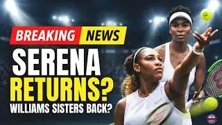 Serena Williams Shocking Doubles Comeback With Venus Rumor 🔴 LIVE BREAKING NEWS