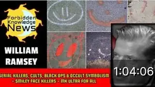 Serial Killers, Cults, Black Ops & Symbolism - Smiley Faces - MK-Ultra for All | William Ramsey