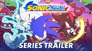 “SERIES TRAILER” | SONIC CHAOS ADVENTURE