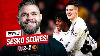 Sesko Scores! Burnley 2-2 Man Utd Howson Review