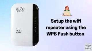 Setup your Wifi Repeater using the WPS Push button | Wifi Repeater setup within 2 minutes