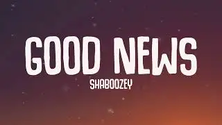 Shaboozey - Good News (Lyrics)