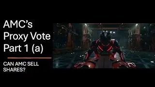 Shareholder vote (AMC 6 month restriction explained... can AMC sell shares?)