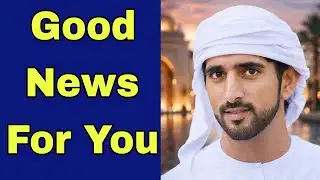 Sheikh Hamdan Good News For You Fazza