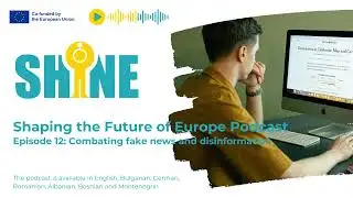 SHINE Podcast E12 Combating fake news and disinformation