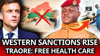 SHOCK: As Sanctions Grow, Why Does Traore Push FREE Health Care?