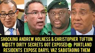 Shocking Daryl Vaz Blocking All PNP From Getting Work In Portland! Holness & Tufton Plans Exposed...