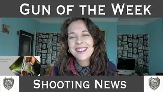 Shooting news and gun of the week