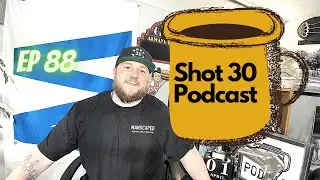 Shot 30 Podcast EP 88 Solo "Manscaping"