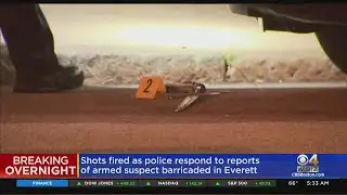 Shots Fired As Police Respond To Armed Barricaded Suspect In Everett