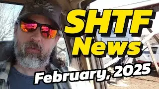 SHTF News Ep. 2, February 2025