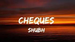 Shubh - Cheques (LYRICS)
