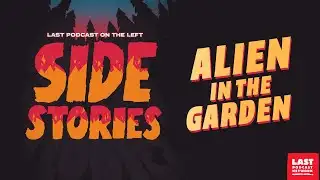 Side Stories: Alien in the Garden