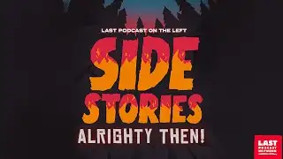 Side Stories: Alrighty Then!