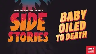 Side Stories: Baby Oiled to Death