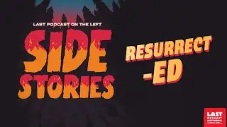 Side Stories: Resurrect-Ed