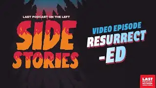 Side Stories Video: Resurrect-Ed